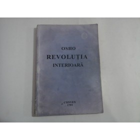 REVOLUTIA INTERIOARA - OSHO